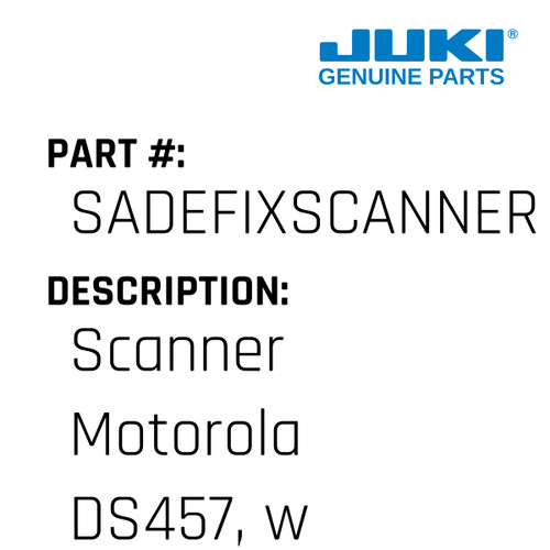 Scanner Motorola Ds457, With Power Supply And Data Cable - Juki #SADEFIXSCANNER Genuine Juki Part