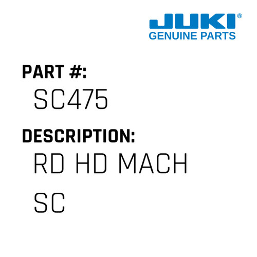 Rd Hd Mach Sc - Juki #SC475 Genuine Juki Part