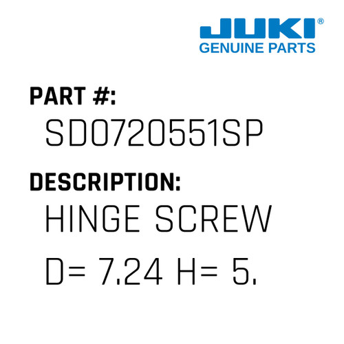 Hinge Screw D= 7.24 H= 5.5 - Juki #SD0720551SP Genuine Juki Part