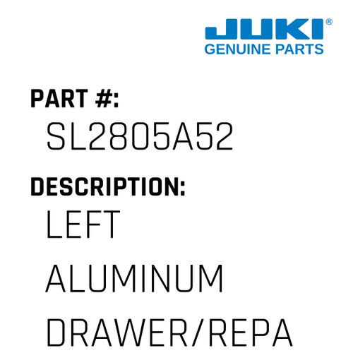 Left Aluminum Drawer/Repair - Juki #SL2805A52 Genuine Juki Part