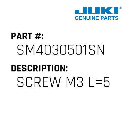 Screw M3 L=5 - Juki #SM4030501SN Genuine Juki Part