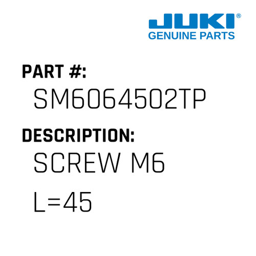 Screw M6 L=45 - Juki #SM6064502TP Genuine Juki Part