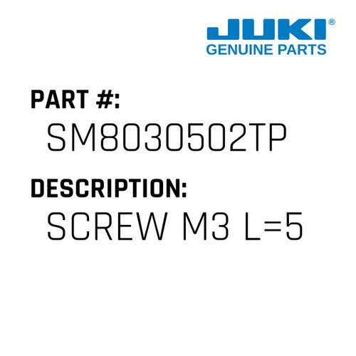 Screw M3 L=5 - Juki #SM8030502TP Genuine Juki Part