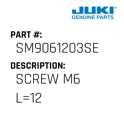 Screw M6 L=12 - Juki #SM9061203SE Genuine Juki Part