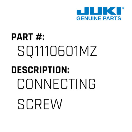 Connecting Screw - Juki #SQ1110601MZ Genuine Juki Part