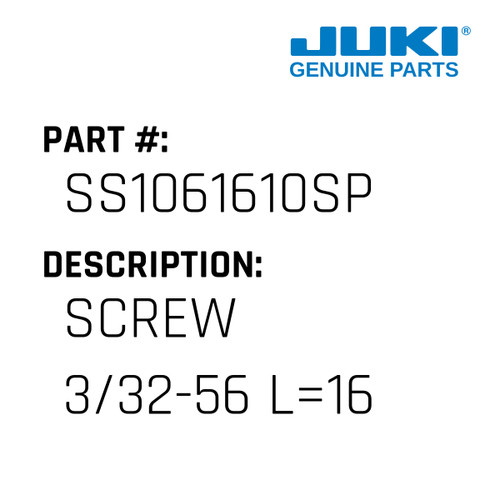 Screw 3/32-56 L=16 - Juki #SS1061610SP Genuine Juki Part
