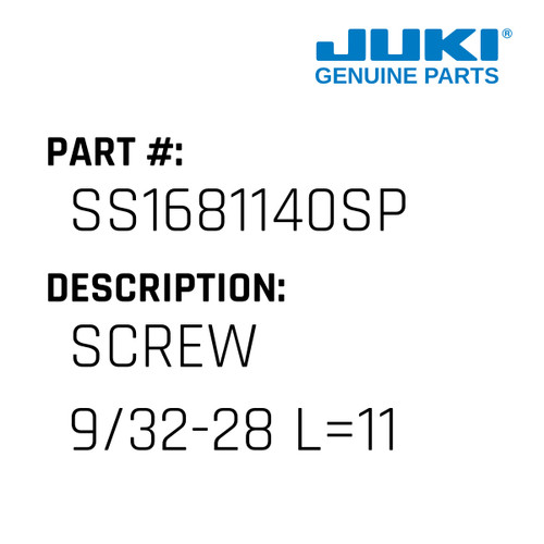 Screw 9/32-28 L=11 - Juki #SS1681140SP Genuine Juki Part