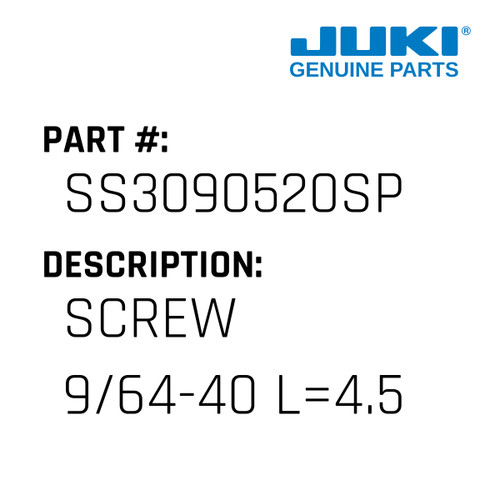 Screw 9/64-40 L=4.5 - Juki #SS3090520SP Genuine Juki Part