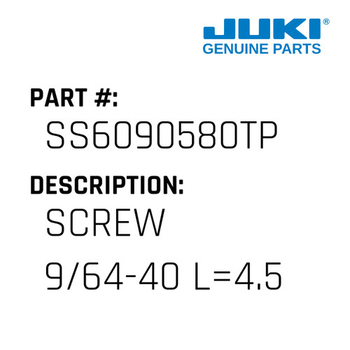 Screw 9/64-40 L=4.5 - Juki #SS6090580TP Genuine Juki Part