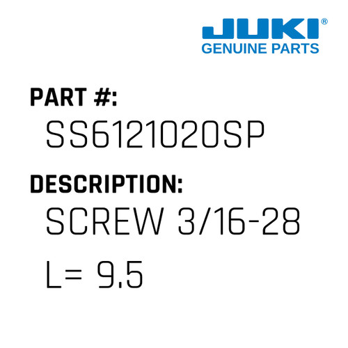Screw 3/16-28 L= 9.5 - Juki #SS6121020SP Genuine Juki Part
