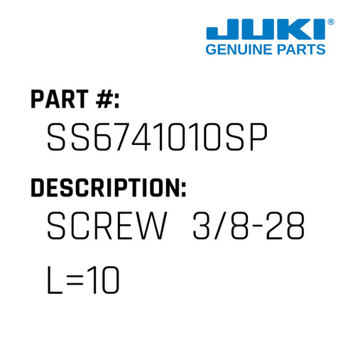 Screw  3/8-28 L=10 - Juki #SS6741010SP Genuine Juki Part