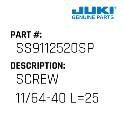 Screw 11/64-40 L=25 - Juki #SS9112520SP Genuine Juki Part