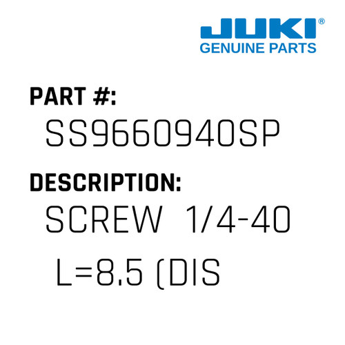 Screw  1/4-40  L=8.5 - Juki #SS9660940SP Genuine Juki Part