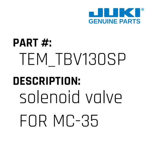 Solenoid Valve - Juki #TEM_TBV130SP Genuine Juki Part