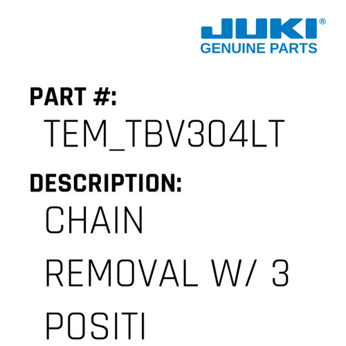 Chain Removal W/ 3 Position Threadle Switch - Juki #TEM_TBV304LT Genuine Juki Part