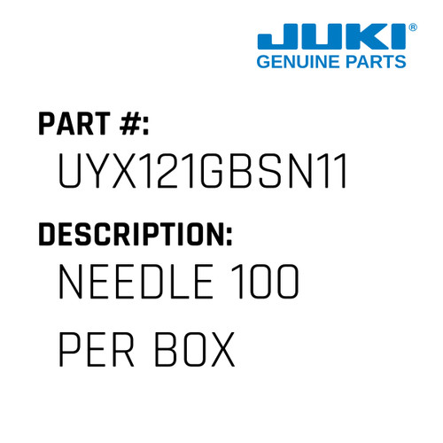 Needle 100 Per Box - Juki #UYX121GBSN11 Genuine Juki Part