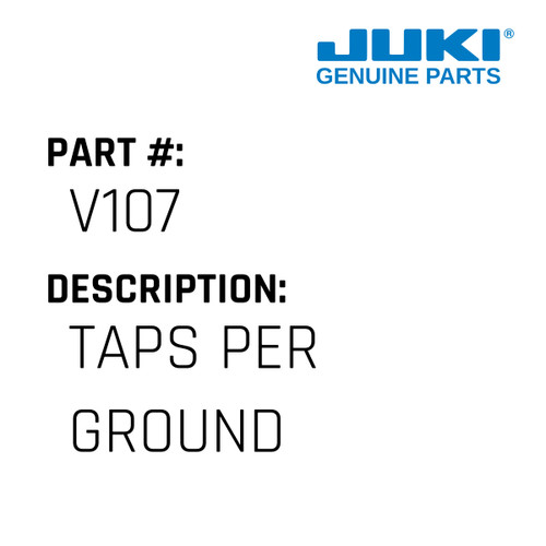 Taps Per Ground - Juki #V107 Genuine Juki Part