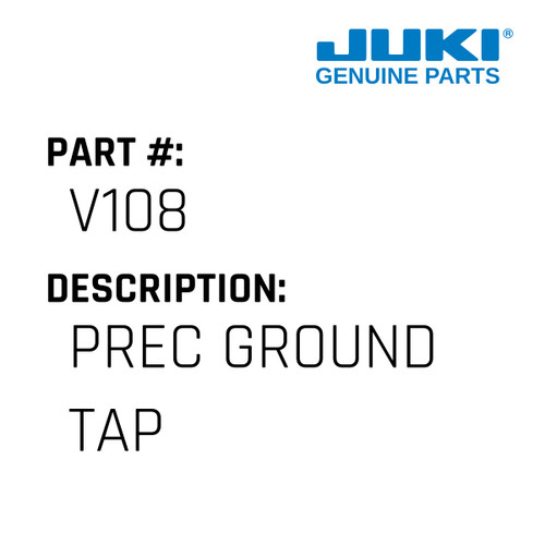 Prec Ground Tap - Juki #V108 Genuine Juki Part