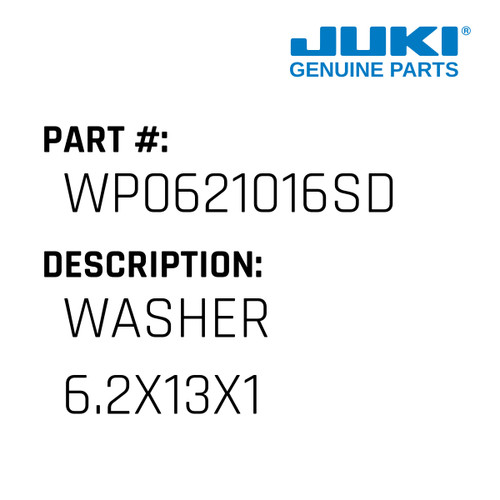 Washer 6.2X13X1 - Juki #WP0621016SD Genuine Juki Part