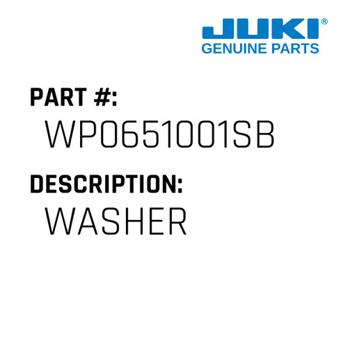 Washer - Juki #WP0651001SB Genuine Juki Part