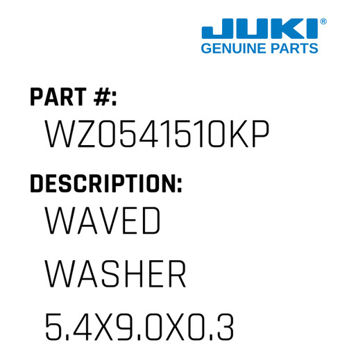 Waved Washer  5.4X9.0X0.3 - Juki #WZ0541510KP Genuine Juki Part