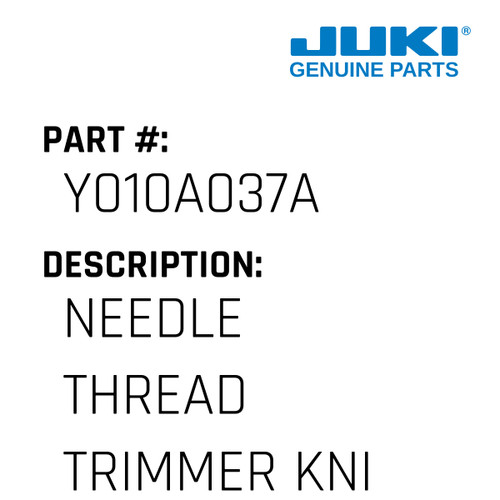 Needle Thread Trimmer Knife - Juki #Y010A037A Genuine Juki Part