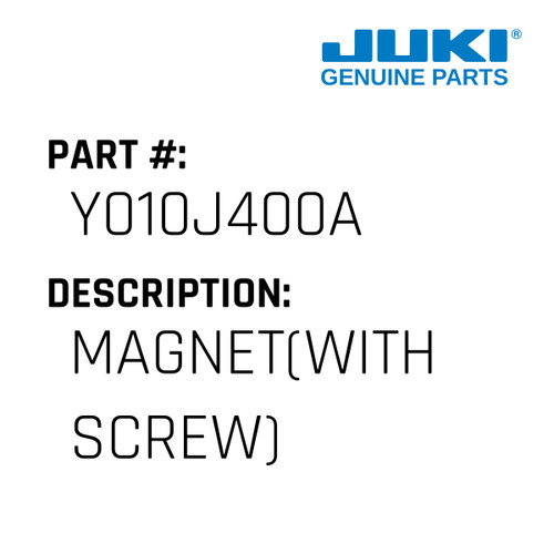 Magnet - Juki #Y010J400A Genuine Juki Part