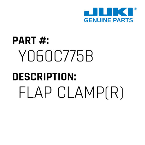 Flap Clamp - Juki #Y060C775B Genuine Juki Part