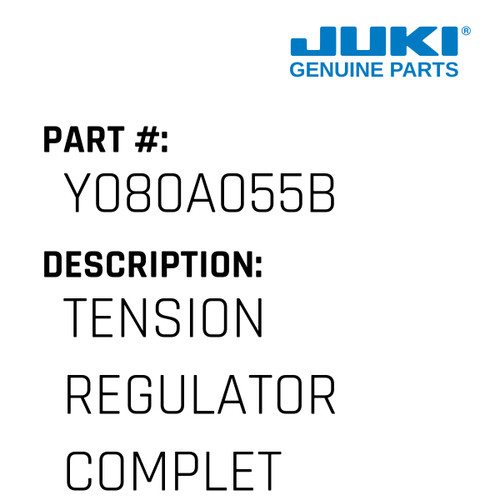 Tension Regulator Complete - Juki #Y080A055B Genuine Juki Part