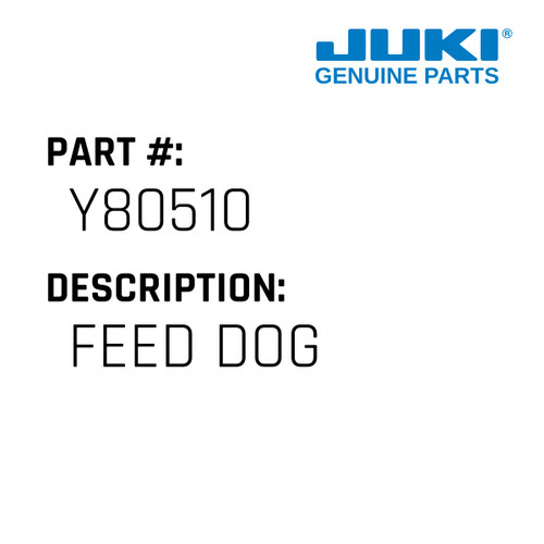 Feed Dog - Juki #Y80510 Genuine Juki Part