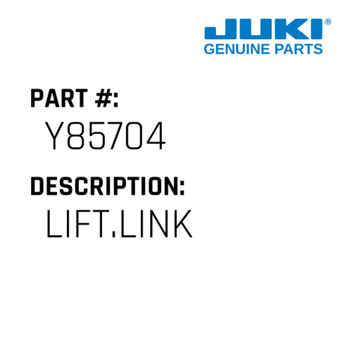 Lift.Link - Juki #Y85704 Genuine Juki Part