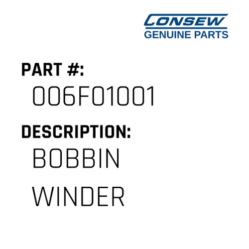 Bobbin Winder - Consew #006F01001 Genuine Consew Part
