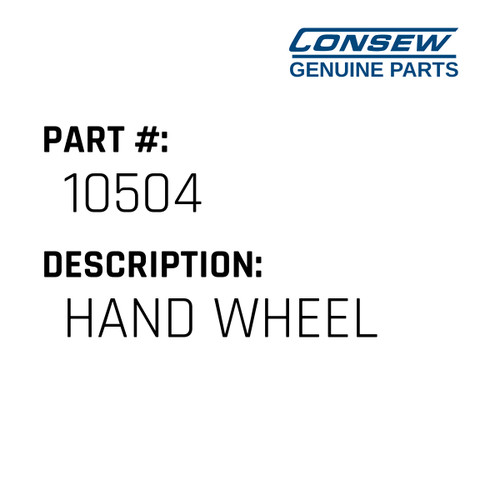 Hand Wheel - Consew #10504 Genuine Consew Part