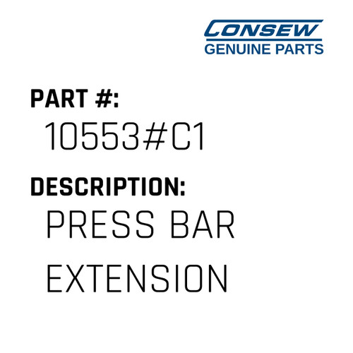 Press Bar Extension - Consew #10553#C1 Genuine Consew Part