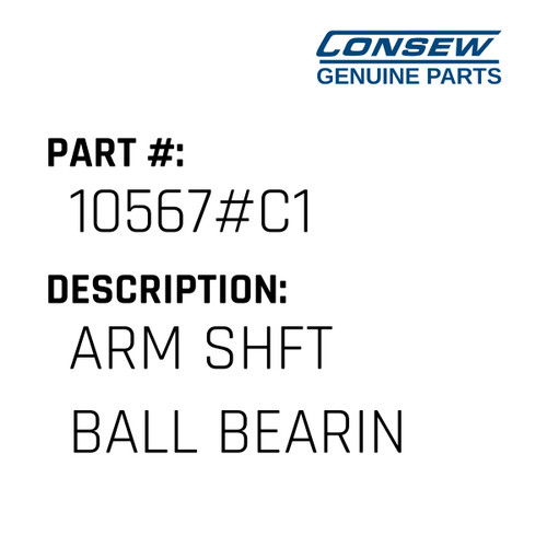 Arm Shft Ball Bearin - Consew #10567#C1 Genuine Consew Part