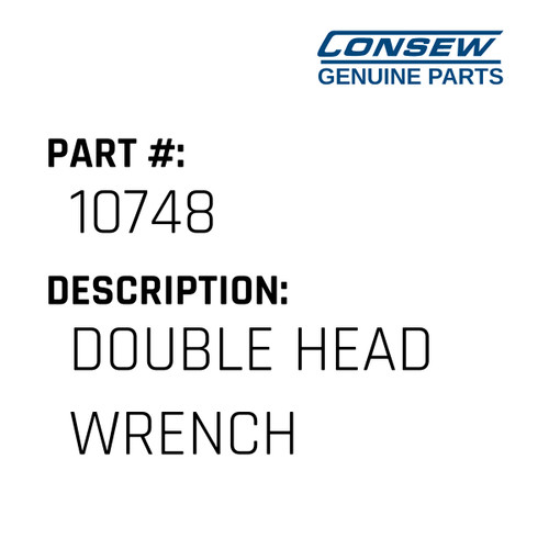 Double Head Wrench - Consew #10748 Genuine Consew Part