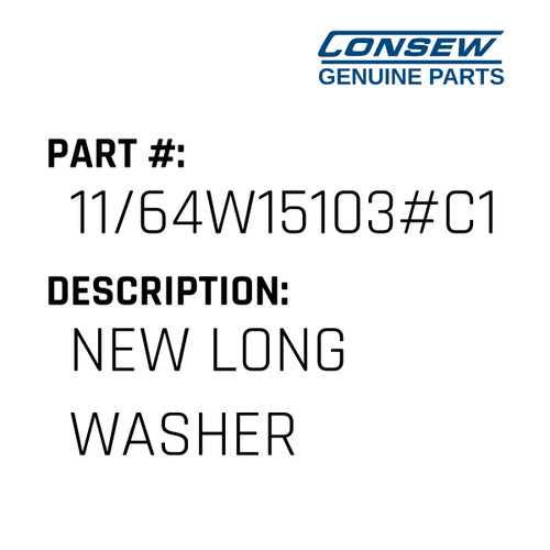 New Long Washer - Consew #11/64W15103#C1 Genuine Consew Part