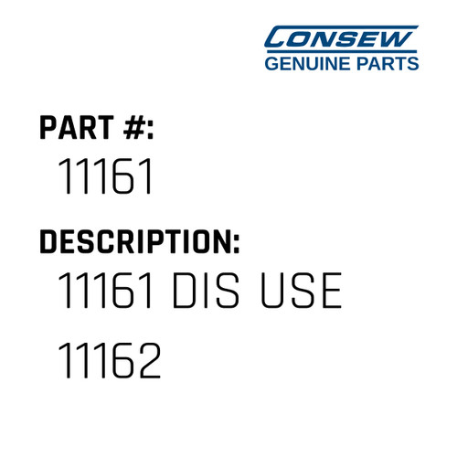 11161 Dis Use 11162 - Consew #11161 Genuine Consew Part