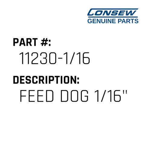 Feed Dog 1/16" - Consew #11230-1/16 Genuine Consew Part