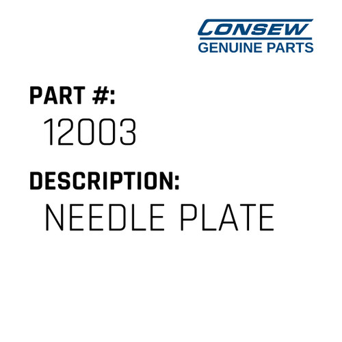 Needle Plate - Consew #12003 Genuine Consew Part