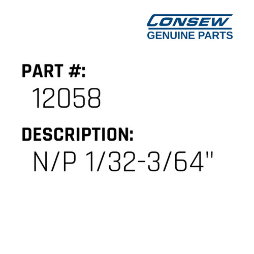 N/P 1/32-3/64" - Consew #12058 Genuine Consew Part