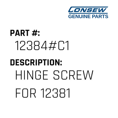 Hinge Screw For 12381 - Consew #12384#C1 Genuine Consew Part