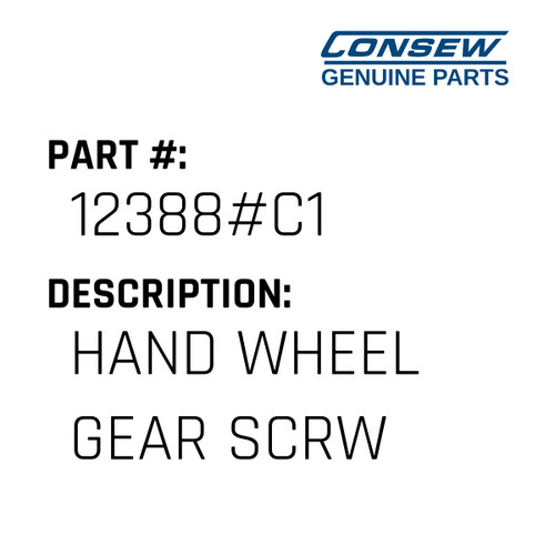 Hand Wheel Gear Scrw - Consew #12388#C1 Genuine Consew Part