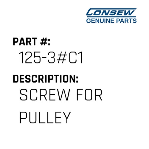 Screw For Pulley - Consew #125-3#C1 Genuine Consew Part