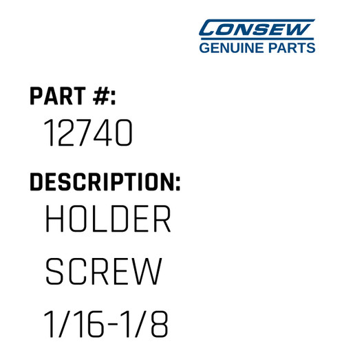 Holder Screw 1/16-1/8 - Consew #12740 Genuine Consew Part