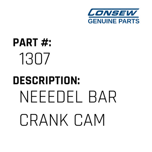 Neeedel Bar Crank Cam - Consew #1307 Genuine Consew Part