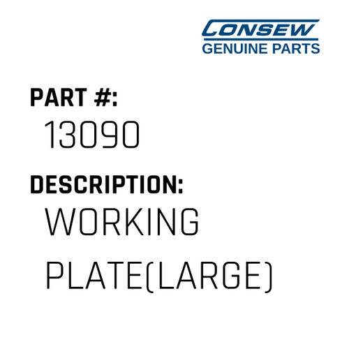 Working Plate(Large) - Consew #13090 Genuine Consew Part