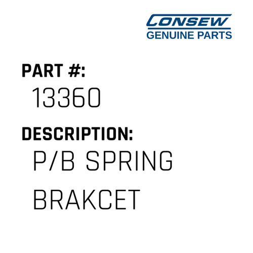 P/B Spring Brakcet - Consew #13360 Genuine Consew Part