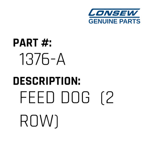 Feed Dog  - Consew #1376-A Genuine Consew Part