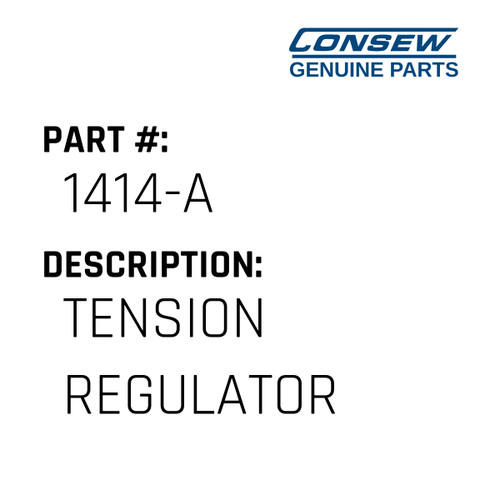 Tension Regulator - Consew #1414-A Genuine Consew Part
